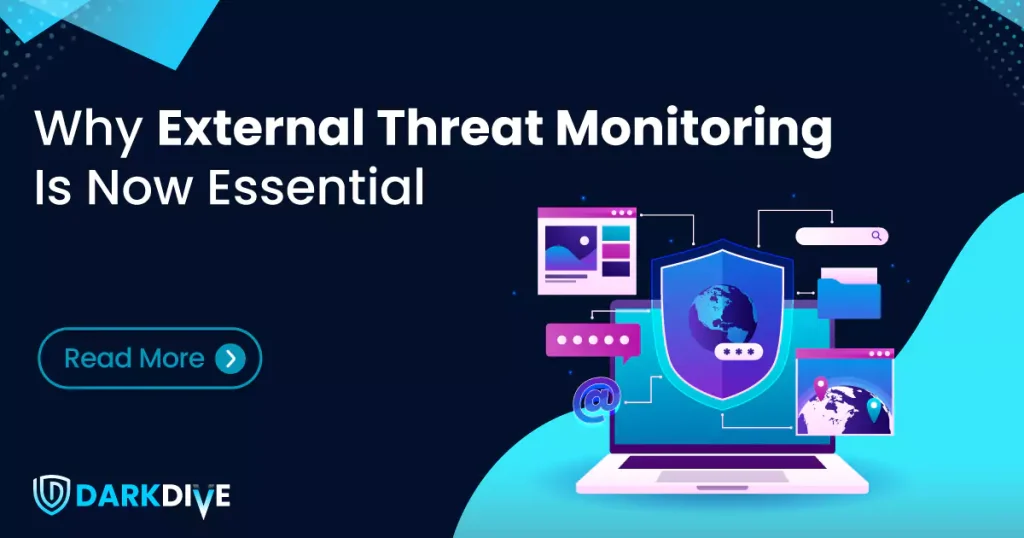 why-external-threat-monitoring-is-now-essential
