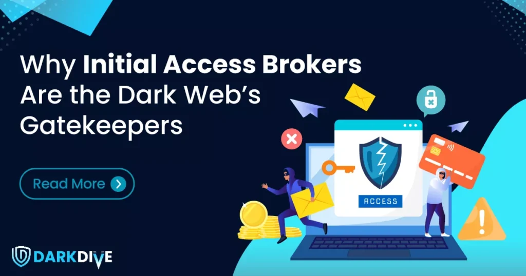 why-initial-access-brokers-are-the-dark-webs-gatekeepers